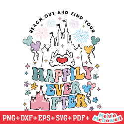 reach out and find your happily ever after svg, disney svg ,disney mickey svg , digital download file