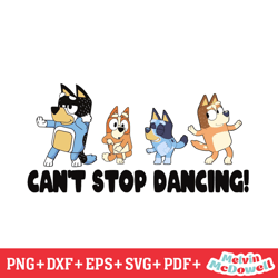 can't stop dancing bluey family svg, disney svg ,disney mickey svg , digital download file
