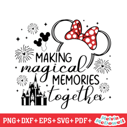 making magical memories together svg, disney svg ,disney mickey svg , digital download