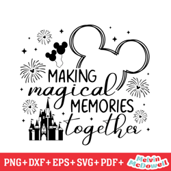 mickey making magical memories together svg, disney svg ,disney mickey svg , digital download