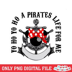 yo ho minnie a pirate life for me png, disney png ,disney mickey png, digital download