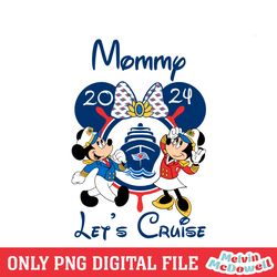 disney mommy cruise line let cruise 2024 png, disney png ,disney mickey png, digital download
