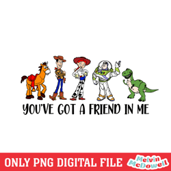 you've got a friends in me toy story png,mickey mouse disney, disney png, digital download