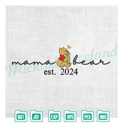 mama winnie the pooh bear est 2024 embroidery ,embroidery design, digital embroidery,embroidery files