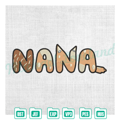 nana bluey bingo heeler puppy dog mother day embroidery ,embroidery design, digital embroidery,embroidery files