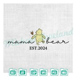 mama bear winnie the pooh butterfly est 2024 embroidery ,embroidery design, digital embroidery