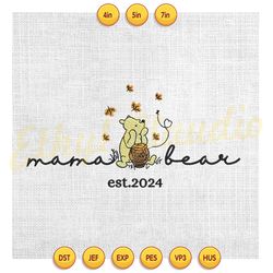 mama bear winnie the pooh est 2024 embroidery ,digital embroidery,embroidery file
