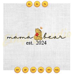 mama winnie the pooh bear est 2024 embroidery ,embroidery design, digital embroidery,embroidery file