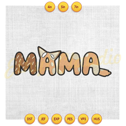 mama bluey bingo heeler puppy dog mother day embroidery ,embroidery design, digital embroidery,embroidery file