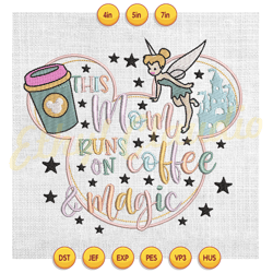 this mom runs on coffee and magic mother day tinkerbell embroidery , embroidery design, digital embroidery