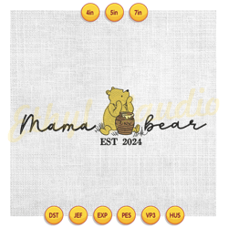 mama bear winnie the pooh est 2024 embroidery , embroidery design, digital embroidery file