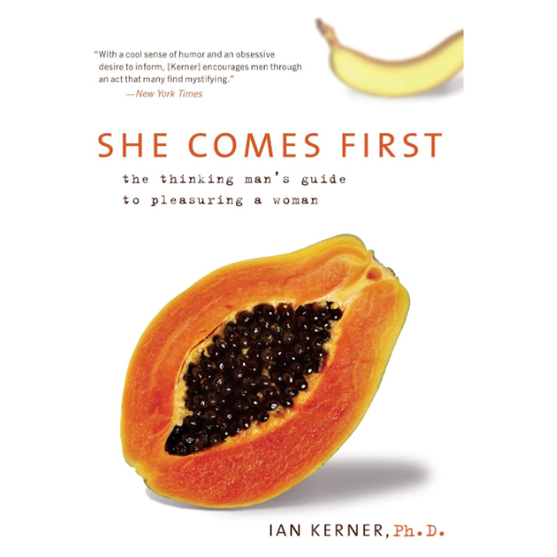 She Comes First- The Thinking Man's Guide to Pleasuring a Woman.png