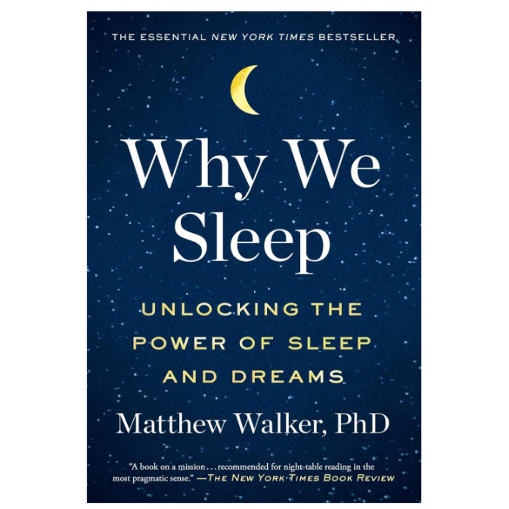Why We Sleep- Unlocking the Power of Sleep and Dreams.png