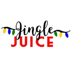 Jingle Juice Christmas Svg, Jingle Juice Svg, Funny Christmas Svg, Christmas Quote Svg, Christmas Svg, Digital download