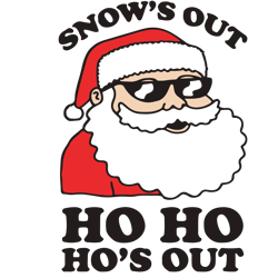 Snow's Out Ho's Out Svg, Santa Christmas Svg, Christmas Santa Svg, Santa Svg, Christmas Svg, Digital download