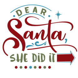 Dear santa she did it Svg, Merry Christmas Svg, Christmas Quote Svg, Holiday Svg, Christmas Svg, Digital download