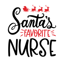 Santa's favorite nurse Svg, Funny Christmas Svg, Merry Christmas Svg, Christmas Svg, Holiday Svg, Digital download