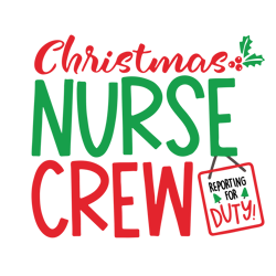 Christmas Nurse Crew Svg, Funny Christmas Svg, Merry Christmas Svg, Christmas Svg, Holiday Svg, Digital download