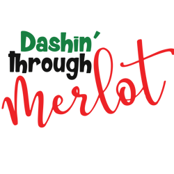 Dashin' through merlot Svg, Merry Christmas Svg, Funny Christmas svg, Christmas Svg, Holiday Svg, Digital download