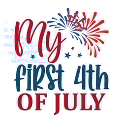 My first 4th of july Svg, 4th of July Svg, Happy 4th Of July Svg, Independence Day Svg, Instant download