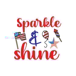 Sparkle And Shine Svg, 4th of July Svg, Happy 4th Of July Svg file, File Cut Digital download
