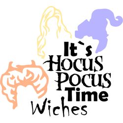 it's hocus pocus time wiches svg, hocus pocus silhouette svg, hocus pocus svg, digital download