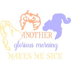 another glorious morning makes me sick svg, hocus pocus silhouette svg, hocus pocus svg, digital download