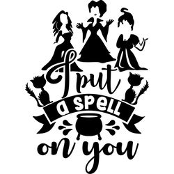 i put spell on you sanderson sisters svg, sandersonn svg, hocus pocus svg, digital download