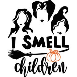 i smell children sanderson sisters svg, sandersonn silhouette, hocus pocus svg, digital download