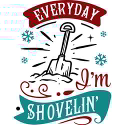 everyday im shovelin svg, funny christmas svg, christmas svg, christmas logo svg, cut file