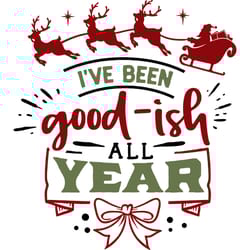 ive been goodish all year svg, funny christmas svg, christmas svg, christmas logo svg, cut file