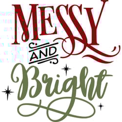 messy and bright svg, funny christmas svg, christmas svg, christmas logo svg, cut file