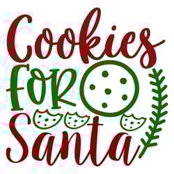 cookie for santa svg, christmas svg, merry christmas svg, christmas svg design, digital download