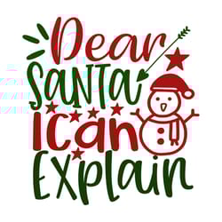 dear santa i can explain svg, christmas svg, merry christmas svg, christmas svg design, digital download
