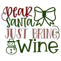 dear santa just bring wine svg, christmas svg, merry christmas svg, christmas svg design, digital download