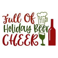 full of holiday beer cheer svg, christmas svg, merry christmas svg, christmas svg design, digital download