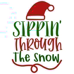 sippin' through the snow svg, christmas svg, merry christmas svg, christmas svg design, digital download