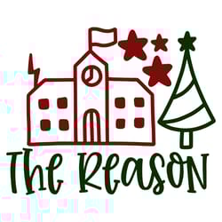 the reason svg, christmas svg, merry christmas svg, christmas svg design, digital download