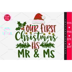 our first christmas as mr & ms svg, christmas svg, christmas svg design, digital download