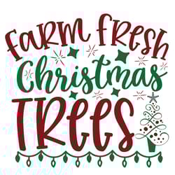 farm fresh christmas trees svg, christmas svg, christmas svg design, digital download