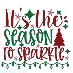its the season to sparkle svg, christmas svg, merry christmas svg, christmas svg design, digital download