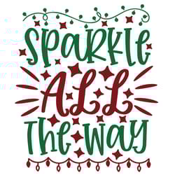 sparkle all the way svg, christmas svg, merry christmas svg, christmas svg design, digital download-1