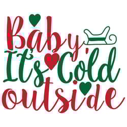 baby its cold outside svg, christmas svg, merry christmas svg, christmas svg design, digital download