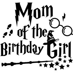 mom of the birthday girl svg, harry potter svg, harry potter movie svg, hogwarts svg, wizard svg, digital download-1