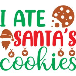 i ate santa's cookies svg, christmas svg, christmas logo svg, merry christmas svg, digital download