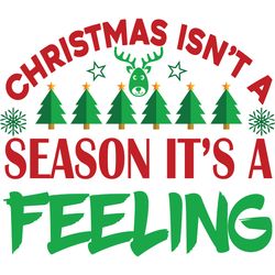 christmas isn't a season it's a feeling svg, christmas svg, christmas logo svg, digital download