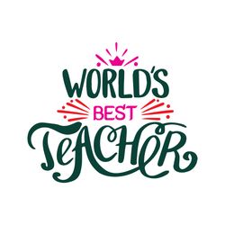 world's best teacher svg, teacher svg, teacher gift svg, best teacher svg, school svg, cut file