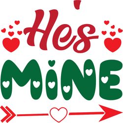 he's mine svg, valentine's day svg, happy valentines day svg, valentines svg, love svg, digital download-1