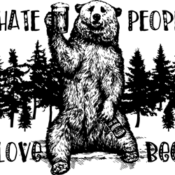 i hate people camping travel bear grizzly beer wild svg, camping svg, camper svg, camping love svg, digital download