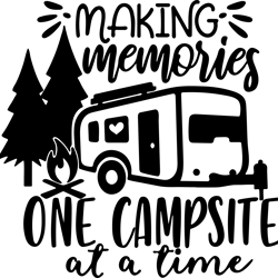 making memories one campsite at a time svg, camper svg, camping love svg, camping vans svg, instant download